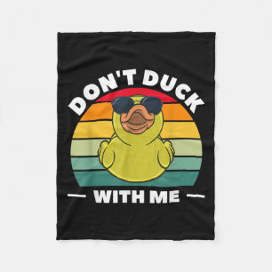 Rubber Duck Funny Men Don't Duck With Me  Fleece Blanket