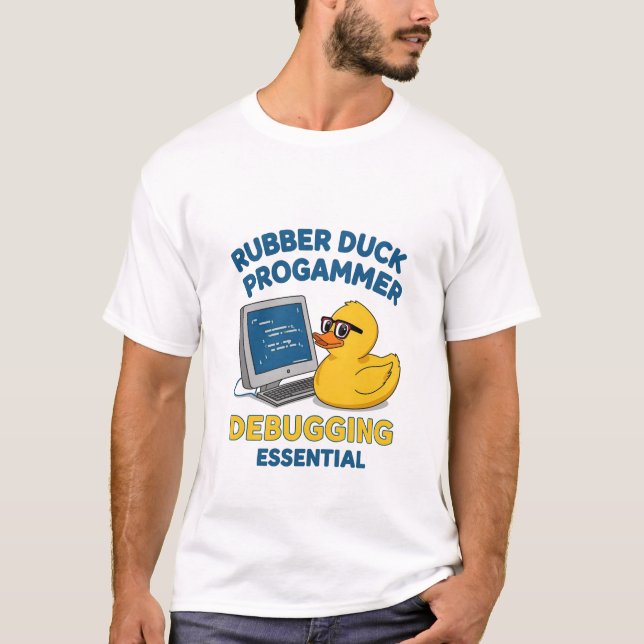 Rubber Duck Programmer Funny Debugging Essential T T-Shirt (Front)