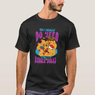 Rubber Duck Rubber Ducks Duck  Bathroom Bubble 1 T-Shirt