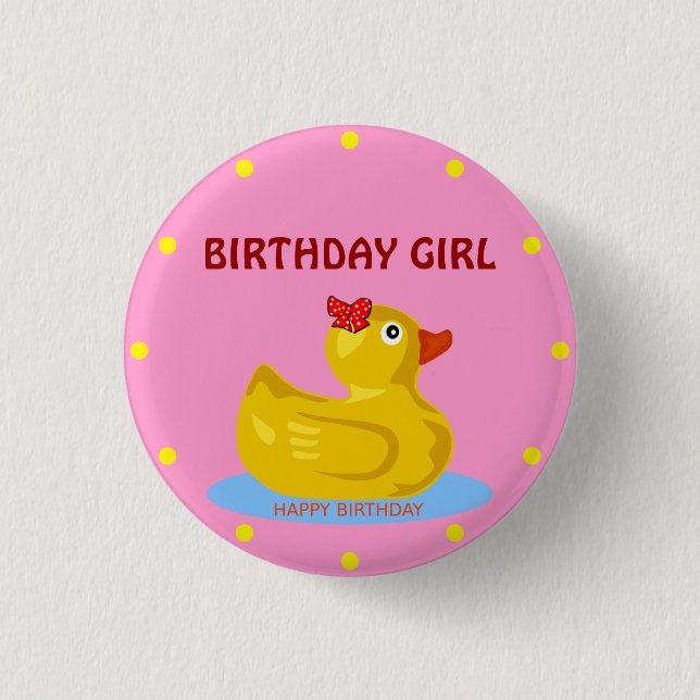 Rubber Ducky "Birthday Girl" 3 Cm Round Badge (Front)