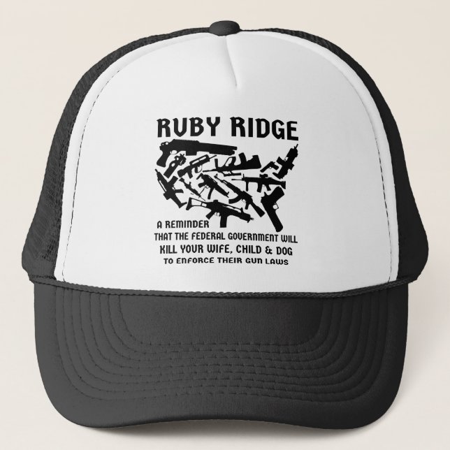 Ruby Ridge A Reminder The Feds Will Kill Your Wife Trucker Hat (Front)