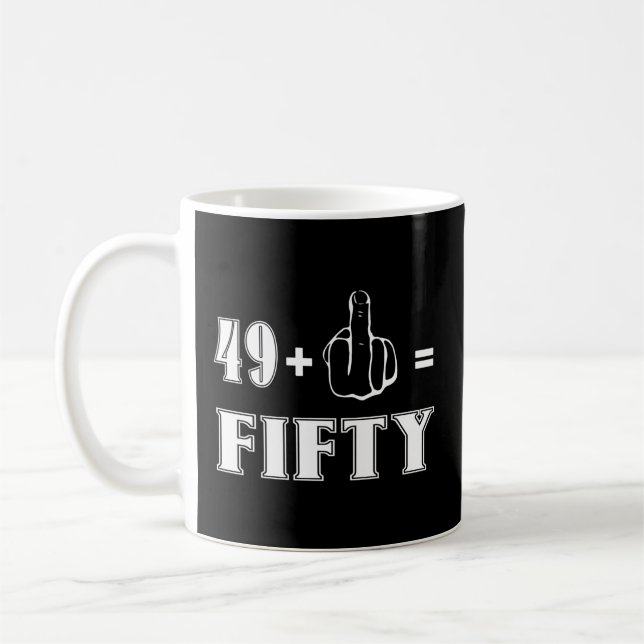 Rude 50Th 49 Plus 1 Finger Equals 50 Coffee Mug (Left)