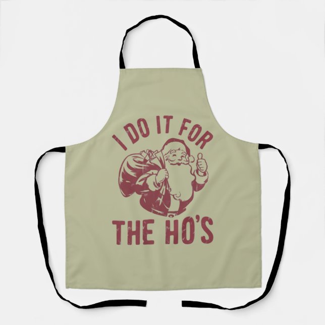 Rude Christmas Santa Face I Do It For The Ho's  Apron (Front)