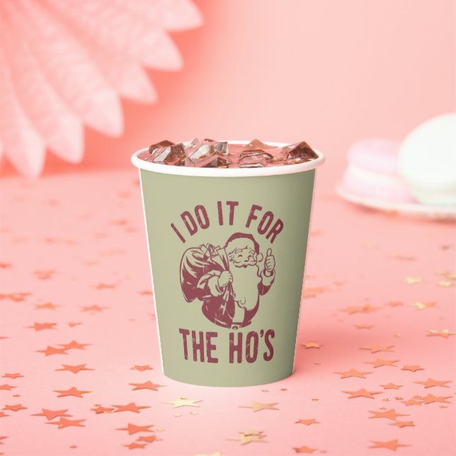 Rude Christmas Santa Face I Do It For The Ho's  Paper Cups (Insitu)