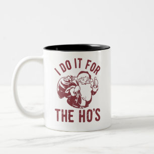 Rude Christmas Santa Face I Do It For The Ho's  Two-Tone Coffee Mug