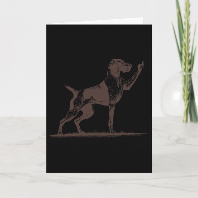 Rude Pointer Dog Hole German Shorthaired Pointer D Card (Front)