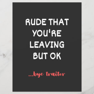 Rude That You're Leaving But Ok