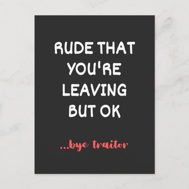 Rude That You're Leaving, Good Luck Finding Better Holiday Postcard (Front)