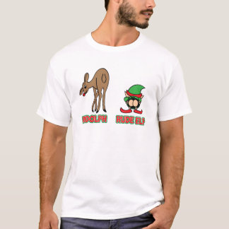 Rudolph and Rude Elf T-Shirt
