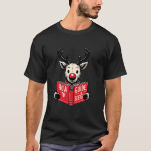 Rudolph Reindeer Book How To Guide Sleigh Funny Ch T-Shirt