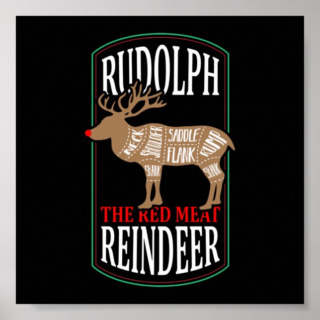 Rudolph The Red Meat Reindeer Poster (Front)