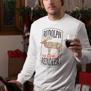 Rudolph The Red Meat Reindeer Sweatshirt