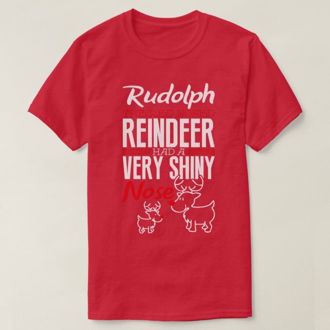 Rudolph the RedNosed Reindeer T-Shirt (Design Front)