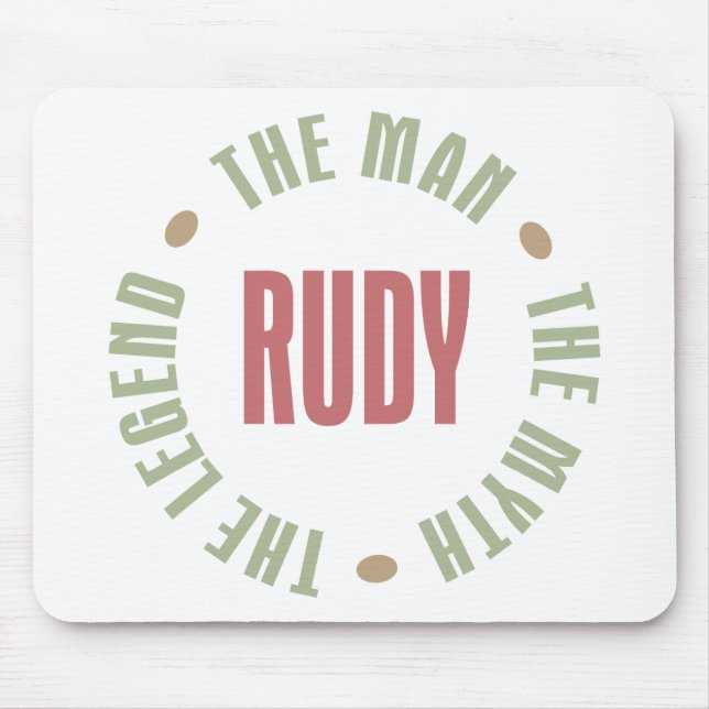 Rudy the Man the Myth the Legend Mouse Pad (Front)