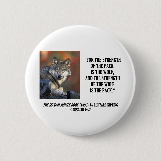 Rudyard Kipling Strength Of the Pack Wolf Quote 6 Cm Round Badge (Front)