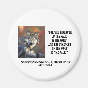 Rudyard Kipling Strength Of the Pack Wolf Quote Magnet