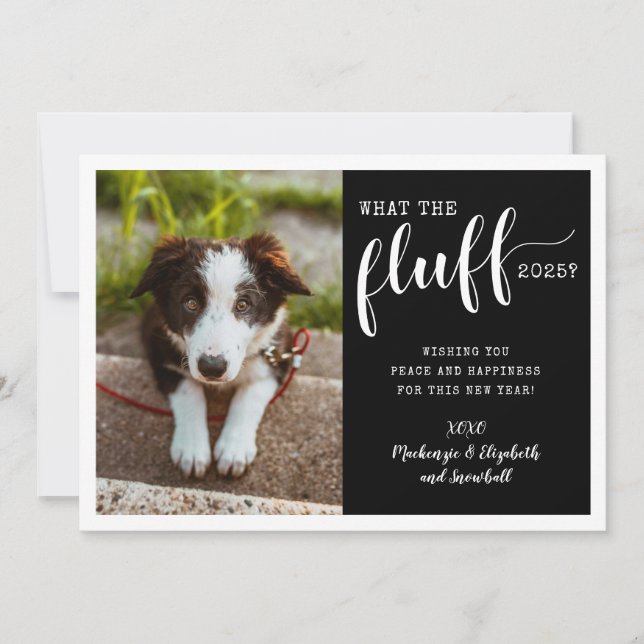 Ruff Year 2025 What the Fluff Funny Dog Photo Holiday Card (Front)