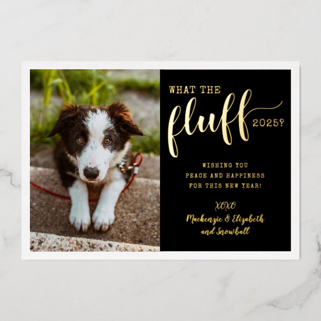 Ruff Year 2025 What the Fluff Funny Dog Photo Real (Front)