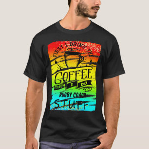 Rugby Coach Coffee T-Shirt