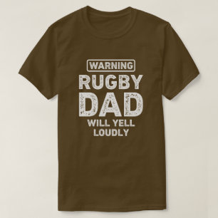 Rugby Dad Will Yell Loudly Funny Rugby Dad T-Shirt