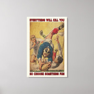 Rugby Everything Will Kill You Canvas Poster Decor