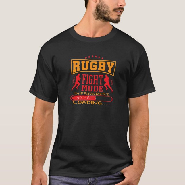 Rugby Fight Mode In Progress Loading Rugby Footbal T-Shirt (Front)