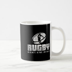Rugby No Helmet No Pads Just Shirt - Funny Rugby Q Coffee Mug