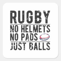Rugby No Helmets No Pads Just Balls - Funny Rugby