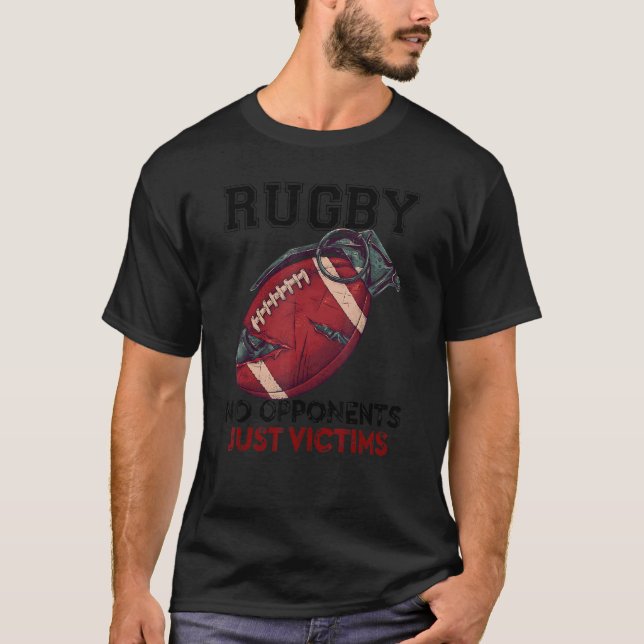 Rugby No Opponents Just Victims T-Shirt (Front)