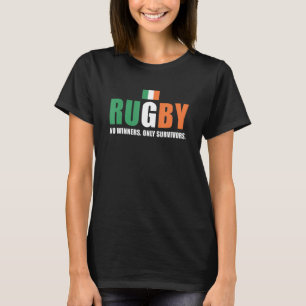 Rugby No Winners Only Survivors Ireland Rugby 1 T-Shirt