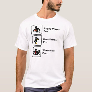 Rugby Player, Beer Drinker, Womanizer T-Shirt