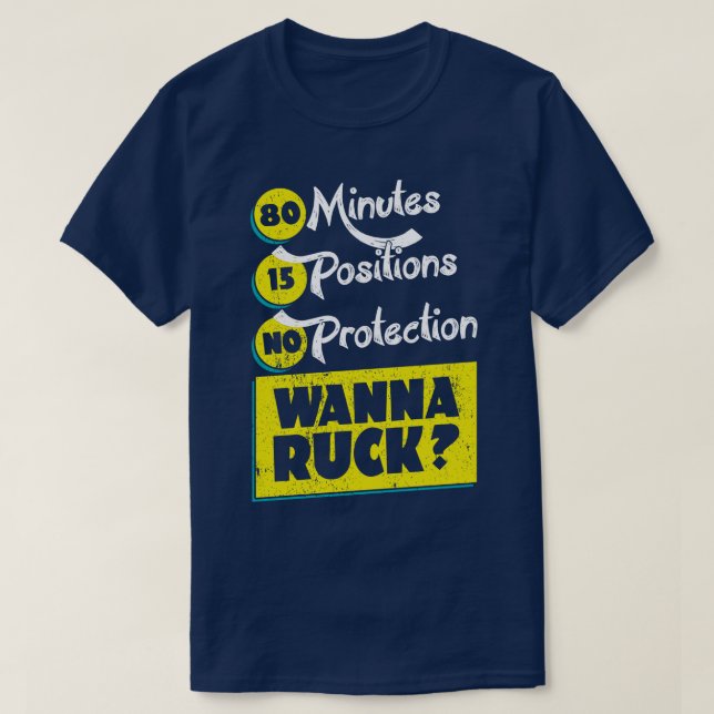 Rugby Wanna Ruck Sport Humour No Protection Tee (Design Front)