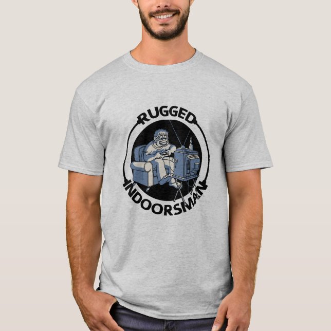 Rugged Indoorsman II T-Shirt (Front)