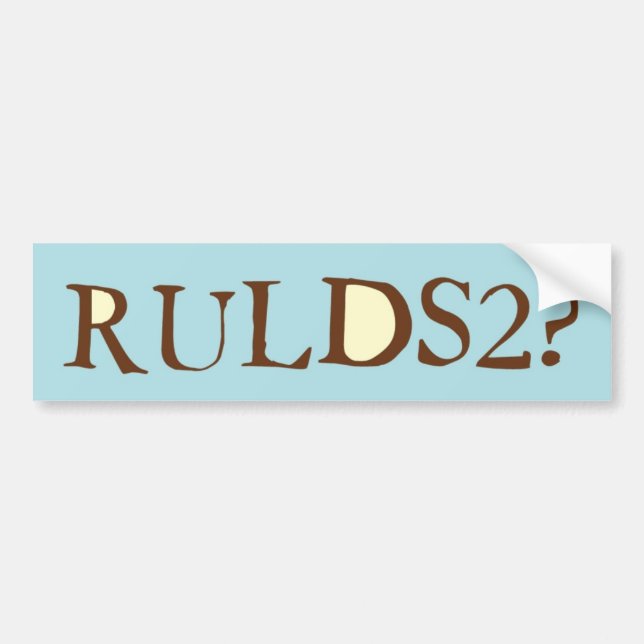 RULDS2? BUMPER STICKER (Front)
