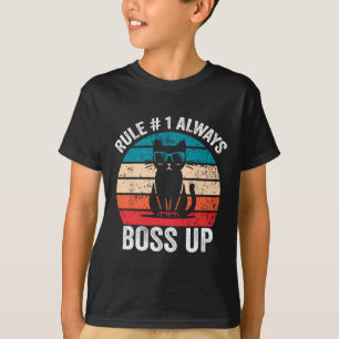 Rule 1 Always Boss Up Cat Funny Meme Men Women  T-Shirt