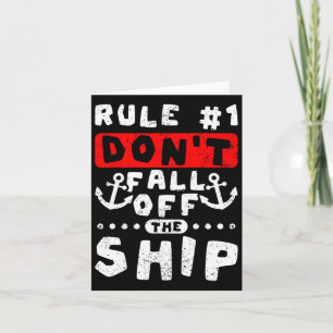 Rule 1 Don't Fall Of The Ship Funny Cruising Card