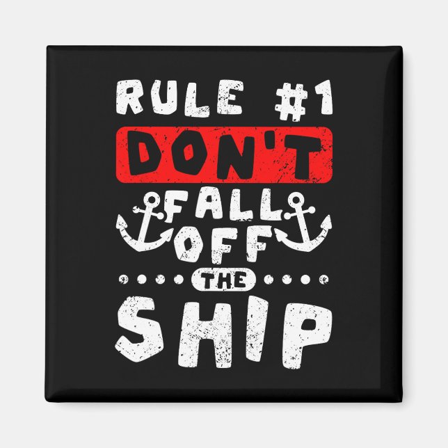 Rule 1 Don't Fall Of The Ship Funny Cruising  Magnet (Front)