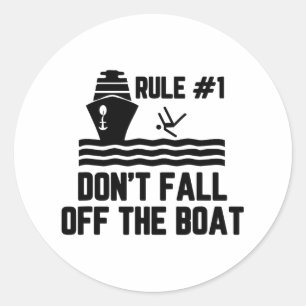 Rule 1 Don't Fall Off The Boat Boating  Classic Round Sticker
