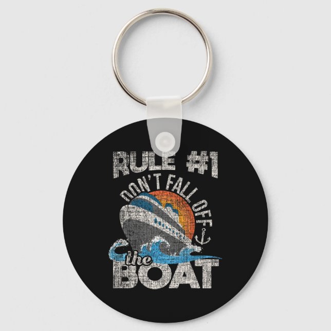 Rule 1 Don't Fall Off The Boat - Cruise Cruising C Key Ring (Front)