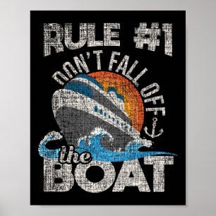 Rule 1 Don't Fall Off The Boat - Cruise Cruising C Poster