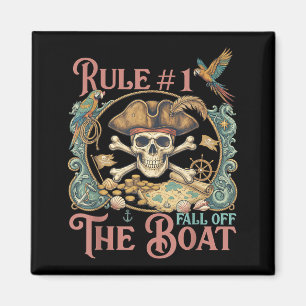 Rule 1 Dont Fall Off The Boat Cruise Pirate Party Magnet