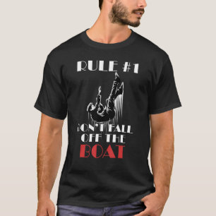 Rule 1 Dont Fall Off The Boat Cruising T-Shirt