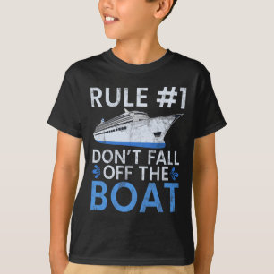 Rule #1 Dont Fall Off The Boat Family Cruise Wear T-Shirt