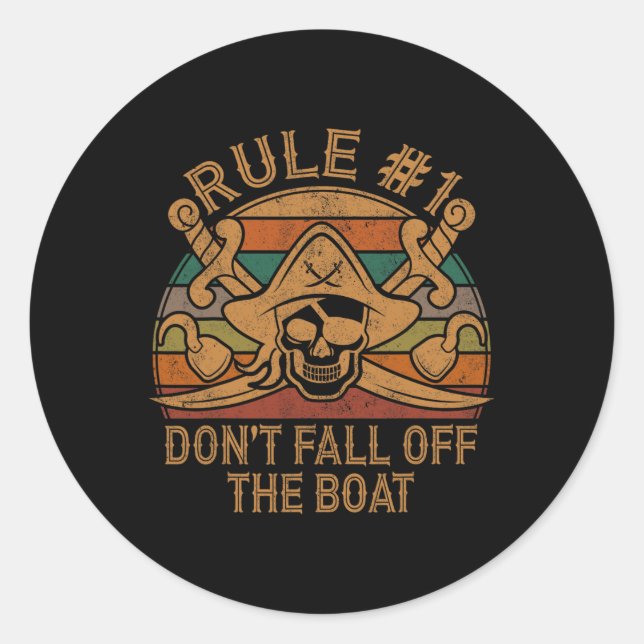 Rule #1 Don't Fall Off The Boat Pirate Gift Dad Ha Classic Round Sticker (Front)