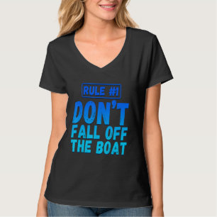 Rule 1 Don't Fall Off The Boat Pontoon Captain Boa T-Shirt