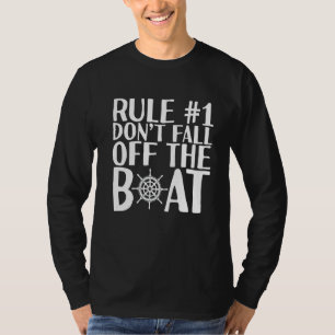 Rule 1 Don't Fall Off The Boat T-Shirt
