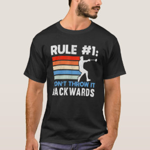 Rule 1 Don't Throw It Backwards Thrower Hammer Thr T-Shirt