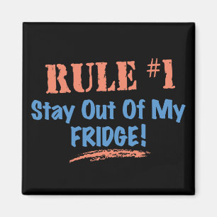 Rule #1 Stay Out Of My Fridge Magnet
