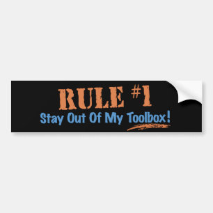 Rule #1 Stay Out Of My Tool Box Bumper Sticker