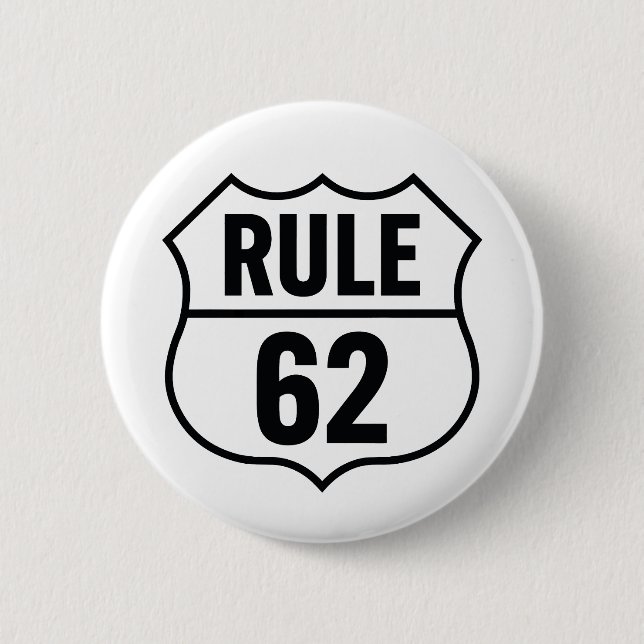Rule 62 - Don't Take Life Too Seriously 6 Cm Round Badge (Front)
